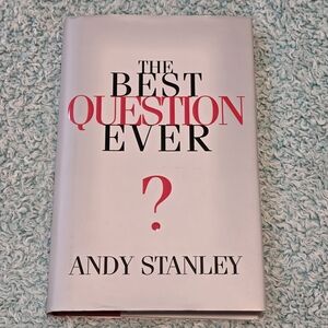 Hardcover Book - The Best Question Ever by Andy Stanley, Excellent Condition
